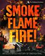 A Smoke, Flame, Fire!: A History Of Firefighting - Preview