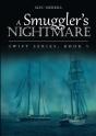 A Smuggler'S Nightmare: Swift Series: Book 5 - Preview