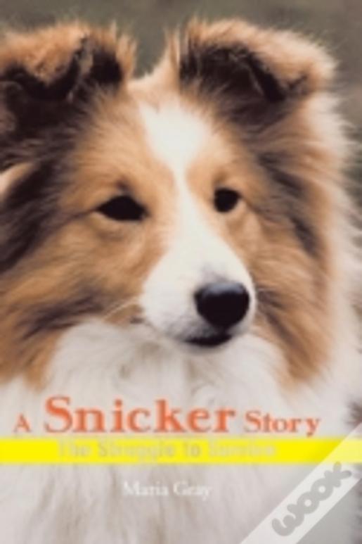 A Snicker Story: The Struggle To Survive