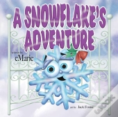 A Snowflake'S Adventure