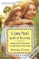 A Sober Mom'S Guide To Recovery