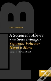 A Sociedade Aberta e os Seus Inimigos - Segundo Volume: Hegel e Marx