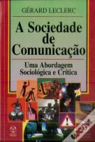 A Sociedade de Comunicação 