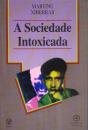 A Sociedade Intoxicada - Preview
