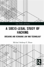 A Socio-Legal Study Of Hacking - Preview