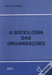 A Sociologia das Organizações