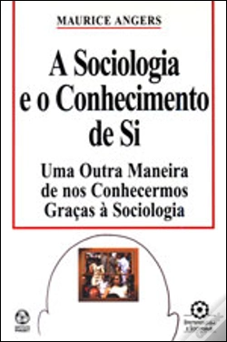 Capa do artigo A Sociologia e o Conhecimento de Si