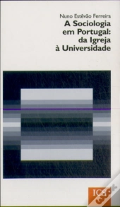 A Sociologia em Portugal: da Igreja à Universidade