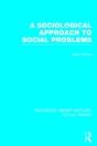 A Sociological Approach To Social Problems - Preview