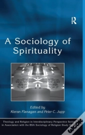 A Sociology Of Spirituality