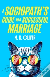 Capa do artigo A Sociopathâ€™S Guide To A Successful Marriage