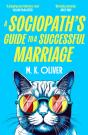 A Sociopathâ€™S Guide To A Successful Marriage - Preview