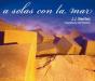 A Solas Con La Mar - Preview