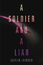 A Soldier And A Liar - Preview
