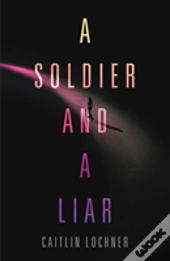 A Soldier And A Liar