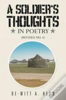 A Soldier' S Thoughts In Poetry