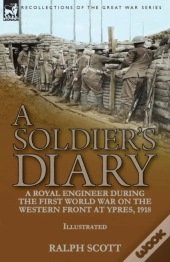 A Soldier'S Diary: A Royal Engineer Duri