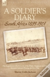 A Soldier'S Diary: South Africa 1899-190