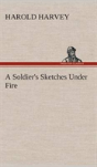 A Soldier'S Sketches Under Fire - Preview