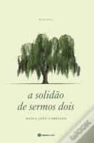 A Solidão de Sermos Dois