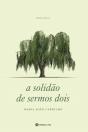 A Solidão de Sermos Dois - Preview