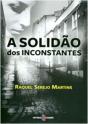 A Solidão dos Inconstantes - Preview