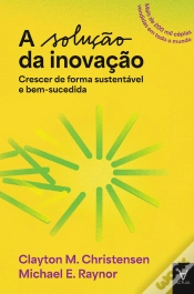 Capa do artigo A Solução Da Inovação - Crescer De Forma Sustentável E Bem-Sucedida