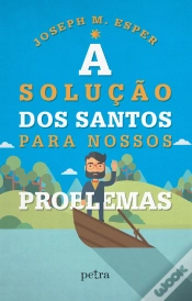 Capa do artigo A Solução Dos Santos Para Nossos Problemas