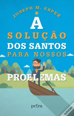 Capa do artigo A Solução Dos Santos Para Nossos Problemas