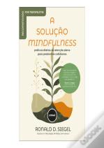 A Solução Mindfulness