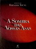 A Sombra Das Vossas Asas