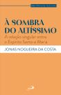 À Sombra Do Altíssimo - Preview