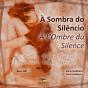 À Sombra do Silêncio / À L'Ombre du Silence - Preview