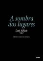 A Sombra dos Lugares - Preview