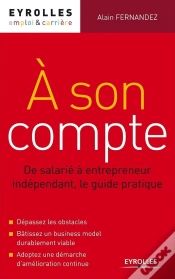 Capa do artigo À Son Compte ; De Salarié À Entrepreneur Indépendant ; Le Guide Pratique