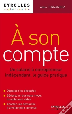 Capa do artigo À Son Compte ; De Salarié À Entrepreneur Indépendant ; Le Guide Pratique
