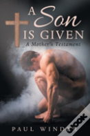 A Son Is Given
