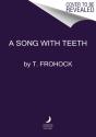 A Song With Teeth - Preview