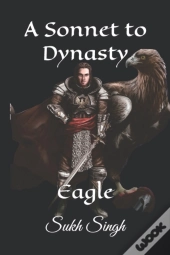 A Sonnet To Dynasty: Eagle