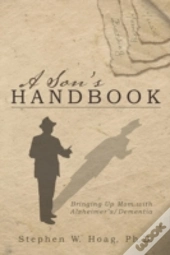 A Son'S Handbook: Bringing Up Mom With A