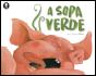 A Sopa Verde - Preview