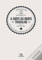 A Sorte Dá Muito Trabalho