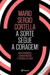 Capa do artigo A Sorte Segue A Coragem!