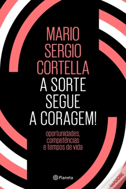 Capa do artigo A Sorte Segue A Coragem!