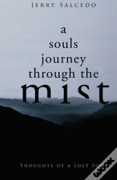 A Souls Journey Through The Mist