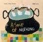 A Soup Of Nothing - Preview