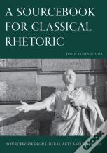 A Sourcebook For Classical Rhetoric