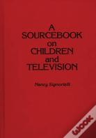 A Sourcebook On Children And Television