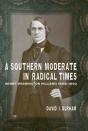 A Southern Moderate In Radical Times - Preview