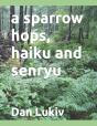 A Sparrow Hops, Haiku And Senryu - Preview